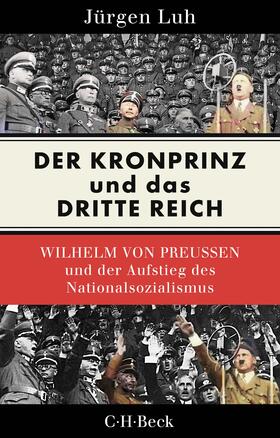 Luh |  Der Kronprinz und das Dritte Reich | Buch |  Sack Fachmedien