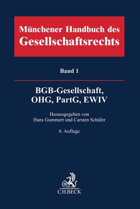 Gummert / Schäfer |  Münchener Handbuch des Gesellschaftsrechts  Bd. 1: BGB-Gesellschaft, Offene Handelsgesellschaft, Partnerschaftsgesellschaft, EWIV | Buch |  Sack Fachmedien