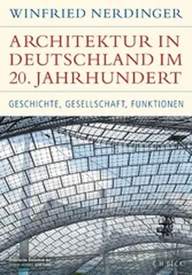 Nerdinger | Architektur in Deutschland im 20. Jahrhundert | E-Book | sack.de