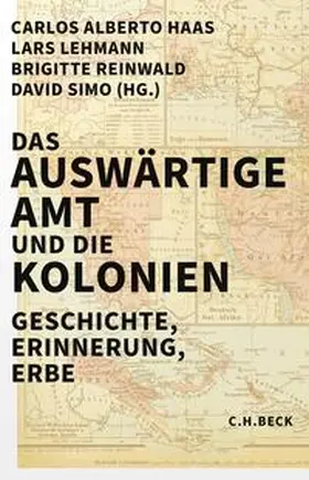 Haas / Lehmann / Reinwald |  Das Auswärtige Amt und die Kolonien | eBook | Sack Fachmedien