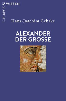 Gehrke |  Alexander der Grosse | Buch |  Sack Fachmedien