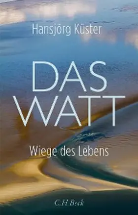 Küster |  Das Watt | eBook | Sack Fachmedien