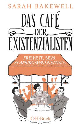 Bakewell |  Das Café der Existenzialisten | Buch |  Sack Fachmedien