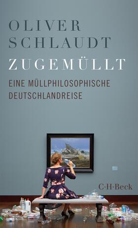 Schlaudt |  Zugemüllt | Buch |  Sack Fachmedien