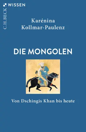 Kollmar-Paulenz |  Die Mongolen | Buch |  Sack Fachmedien