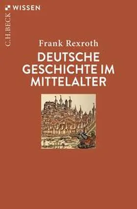 Rexroth |  Deutsche Geschichte im Mittelalter | eBook | Sack Fachmedien