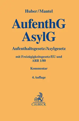 Huber / Mantel |  Aufenthaltsgesetz / Asylgesetz: AufenthG / AsylG | Buch |  Sack Fachmedien