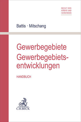 Battis / Mitschang |  Gewerbegebiete / Gewerbegebietsentwicklungen | Buch |  Sack Fachmedien