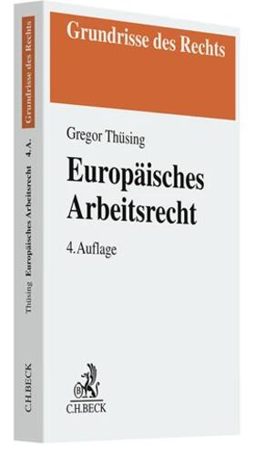Thüsing |  Europäisches Arbeitsrecht | Buch |  Sack Fachmedien