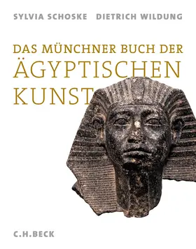 Schoske / Wildung |  Das Münchner Buch der Ägyptischen Kunst | Buch |  Sack Fachmedien