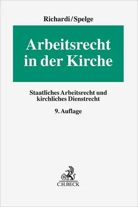 Richardi / Spelge |  Arbeitsrecht in der Kirche | Buch |  Sack Fachmedien