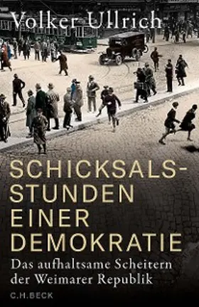 Ullrich |  Schicksalsstunden einer Demokratie | eBook | Sack Fachmedien