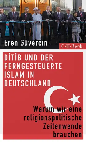 Güvercin |  DITIB und der ferngesteuerte Islam in Deutschland | Buch |  Sack Fachmedien