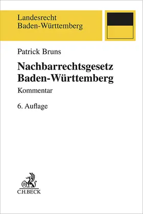 Bruns |  Nachbarrechtsgesetz Baden-Württemberg | Buch |  Sack Fachmedien