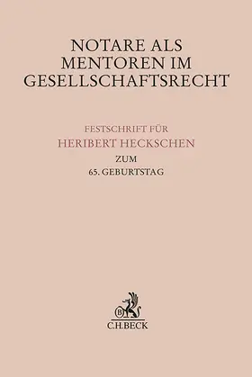 Grunewald / Loo / Paefgen |  Notare als Mentoren im Gesellschaftsrecht | Buch |  Sack Fachmedien