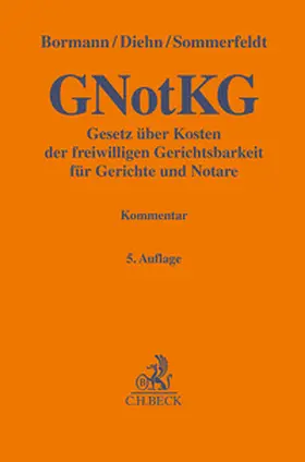 Bormann / Diehn / Sommerfeldt |  Gesetz über Kosten der freiwilligen Gerichtsbarkeit für Gerichte und Notare | Buch |  Sack Fachmedien