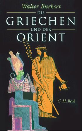 Burkert |  Die Griechen und der Orient | Buch |  Sack Fachmedien