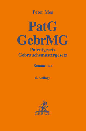 Mes |  Patentgesetz, Gebrauchsmustergesetz: PatG, GebrMG | Buch |  Sack Fachmedien