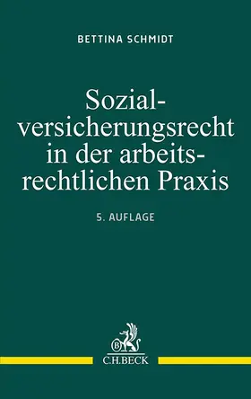 Schmidt |  Sozialversicherungsrecht in der arbeitsrechtlichen Praxis | Buch |  Sack Fachmedien