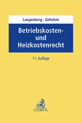 Langenberg / Zehelein |  Betriebskosten- und Heizkostenrecht | Buch |  Sack Fachmedien