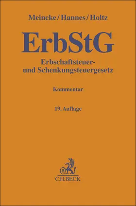 Hannes / Holtz / Meincke |  Erbschaftsteuer- und Schenkungsteuergesetz | Buch |  Sack Fachmedien