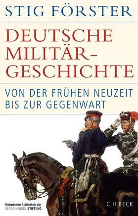 Förster | Deutsche Militärgeschichte | Buch | 978-3-406-82903-1 | sack.de