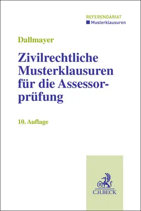 Dallmayer |  Zivilrechtliche Musterklausuren für die Assessorprüfung | Buch |  Sack Fachmedien