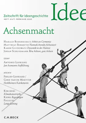 Cancik-Kirschbaum / Nolte / Parzinger |  Zeitschrift für Ideengeschichte Heft XIX/1 Frühjahr 2025 | Buch |  Sack Fachmedien