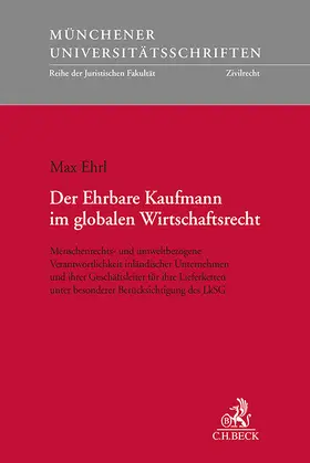 Ehrl |  Der Ehrbare Kaufmann im globalen Wirtschaftsrecht | Buch |  Sack Fachmedien