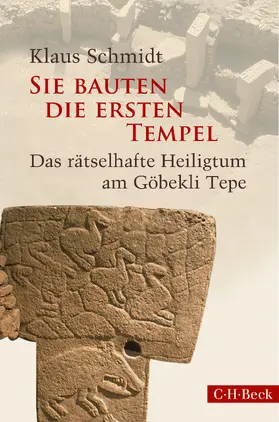 Schmidt |  Sie bauten die ersten Tempel | Buch |  Sack Fachmedien