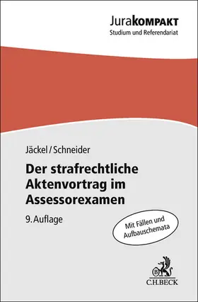 Jäckel / Schneider |  Der strafrechtliche Aktenvortrag im Assessorexamen | Buch |  Sack Fachmedien