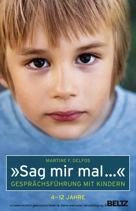 Delfos |  »Sag mir mal ...« Gesprächsführung mit Kindern (4 - 12 Jahre) | eBook | Sack Fachmedien