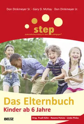 Dinkmeyer Sr. / Kühn / McKay |  Step - Das Elternbuch | Buch |  Sack Fachmedien