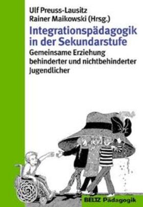 Preuss-Lausitz / Maikowski |  Integrationspädagogik in der Sekundarstufe | Buch |  Sack Fachmedien