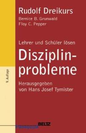 Dreikurs / Tymister / Grunwald |  Dreikurs, R: Lehrer und Schüler | Buch |  Sack Fachmedien