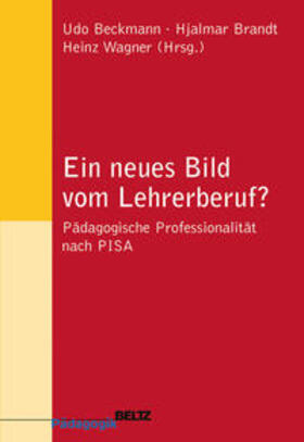 Beckmann / Brandt / Wagner |  Ein neues Bild vom Lehrerberuf? | Buch |  Sack Fachmedien