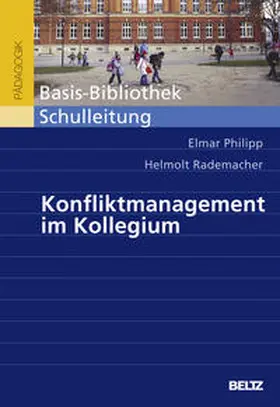 Philipp / Rademacher |  Konfliktmanagement im Kollegium | Buch |  Sack Fachmedien