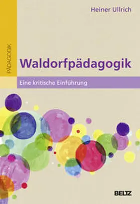 Ullrich | Waldorfpädagogik | Buch | 978-3-407-25721-5 | sack.de