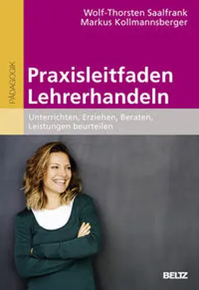 Saalfrank / Kollmannsberger |  Praxisleitfaden Lehrerhandeln | Buch |  Sack Fachmedien