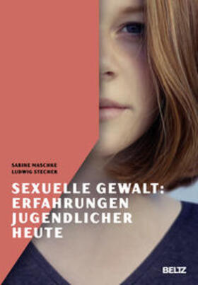 Maschke / Stecher |  Sexuelle Gewalt: Erfahrungen Jugendlicher heute | Buch |  Sack Fachmedien