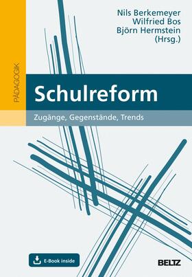 Berkemeyer / Bos / Hermstein |  Schulreform | eBook | Sack Fachmedien