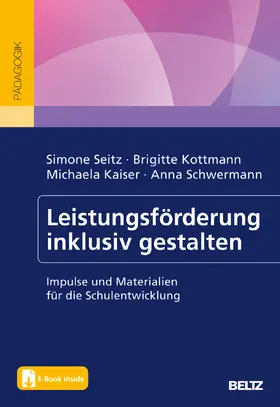 Seitz / Kottmann / Kaiser |  Leistungsförderung inklusiv gestalten | Buch |  Sack Fachmedien