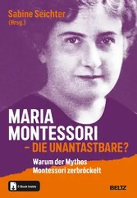 Seichter |  Maria Montessori - die Unantastbare? | eBook | Sack Fachmedien