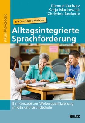 Kucharz / Mackowiak / Beckerle |  Alltagsintegrierte Sprachförderung | eBook | Sack Fachmedien