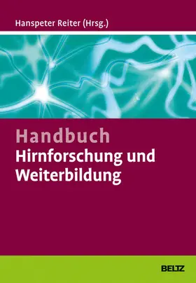 Reiter |  Handbuch Hirnforschung und Weiterbildung | eBook | Sack Fachmedien