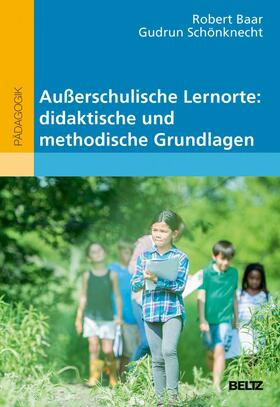 Baar / Schönknecht |  Außerschulische Lernorte: didaktische und methodische Grundlagen | eBook | Sack Fachmedien