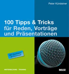 Kürsteiner |  100 Tipps & Tricks für Reden, Vorträge und Präsentationen | Buch |  Sack Fachmedien