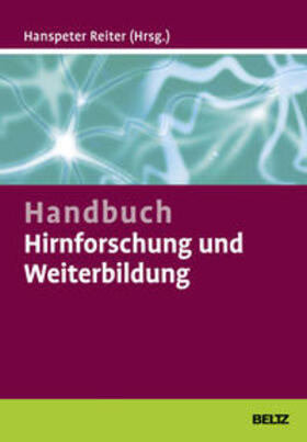 Reiter |  Handbuch Hirnforschung und Weiterbildung | Buch |  Sack Fachmedien
