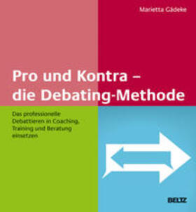 Gädeke |  Pro und Kontra - die Debating-Methode | Buch |  Sack Fachmedien