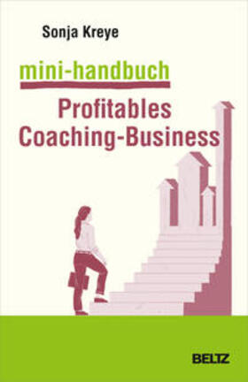 Kreye |  Mini-Handbuch Profitables Coaching-Business | Buch |  Sack Fachmedien
